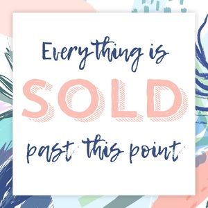 ❌SOLD PAST THIS POINT❌